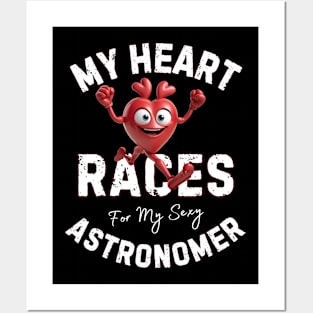 My Heart Races - Astronomer Posters and Art